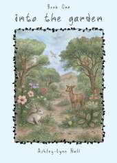 Into the Garden: Traveling the Bible, Book 1
