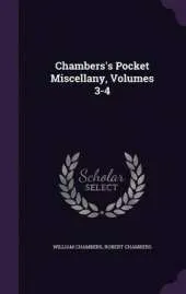 Chambers's Pocket Miscellany, Volumes 3-4