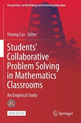 Students’ Collaborative Problem Solving in Mathematics Classrooms: An Empirical Study