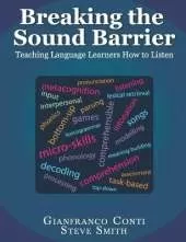 Breaking the Sound Barrier: Teaching Language Learners How to Listen