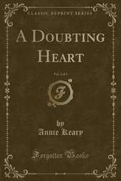 A Doubting Heart, Vol. 3 of 3 (Classic Reprint)