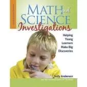 Math and Science Investigations: Helping Young Learners Make Big Discoveries