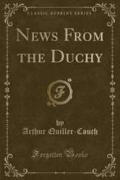 News From the Duchy (Classic Reprint)