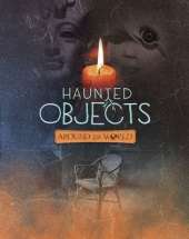 Haunted Objects From Around the World