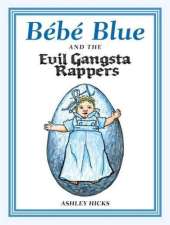Bebe Blue and the Evil Gangsta Rappers
