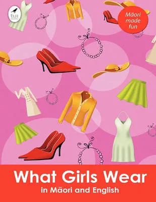 What Girls Wear in Maori and English