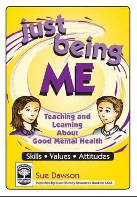 Just Being Me: Teaching and Learning About Good Mental Health