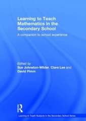 Learning to Teach Mathematics in the Secondary School: A companion to school experience