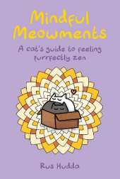 Mindful Meowments: A Cat’s Guide to Feeling Purrfectly ZEN