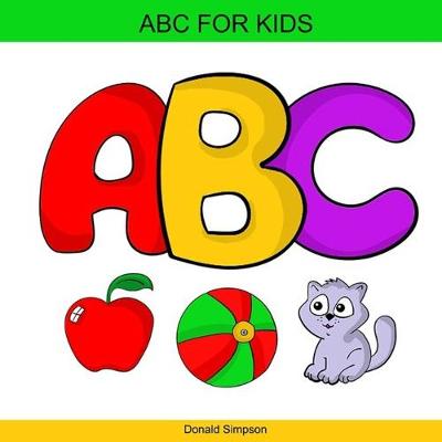 ABC for Kids: Alphabet Book For Kids (ABC For Kids 2-6 Years)