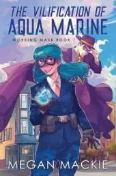 The Vilification of Aqua Marine