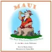 Maui - The Bear Who Loves Hawaiian Pizza: Maui
