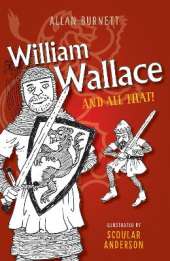 William Wallace and All That