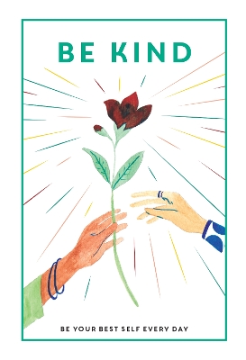 Be Kind: Be Your Best Self Every Day