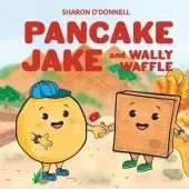 Pancake Jake and Wally Waffle