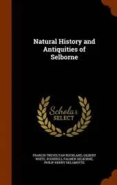 Natural History and Antiquities of Selborne