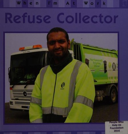 When I'm At Work: Refuse Collector