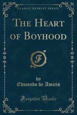 The Heart of Boyhood (Classic Reprint)