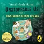 Unstoppable Us Volume 3: How Enemies Become Friends