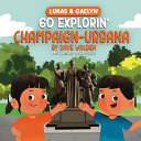 Lukas & Caelyn Go Explorin' Champaign-Urbana