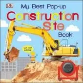 My Best Pop-up Construction Site Book: Let's Start Building!