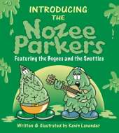 The Nozee Parkers: Introducing the Bogees and the Snotties