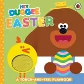 Hey Duggee: Easter: A Touch-and-Feel Playbook