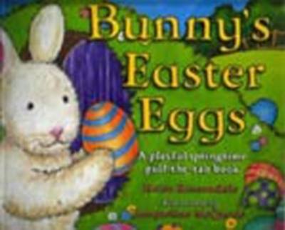 Bunny's Easter Eggs: A Playful Springtime Pull-the-Tab Book
