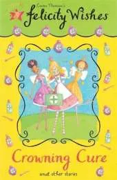 Felicity Wishes: Crowning Cure
