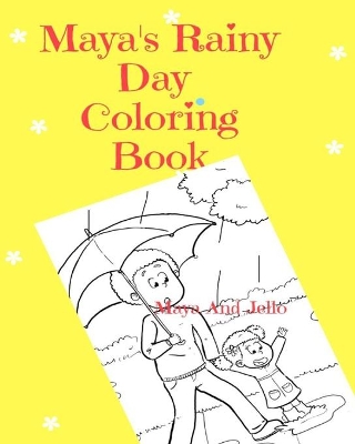 Maya's Rainy Day Coloring Book: Coloring Book with Learning Activities (ages 4-8)