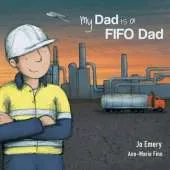 My Dad Is a FIFO Dad