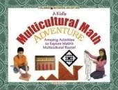 Around-the-Globe Math Adventures: Amazing Activities to Explore Math's Multicultural Roots