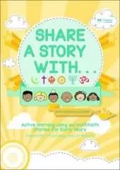 Share a Story with ...: Active Learning Using Six Multifaith Stories for Early Years