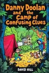 Danny Doolan and the Camp of Confusing Clues: Code-breaking, bunk bed sabotage, and one very judgmental squirrel