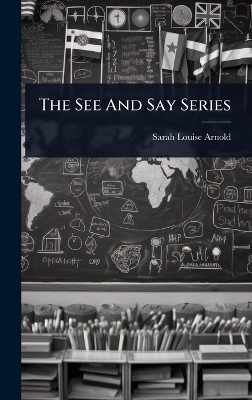 The See And Say Series