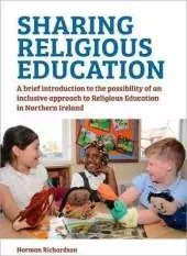 Sharing Religious Education: A Brief Introduction to the Possibility of an Inclusive Approach to Religious Education in Northern Ireland