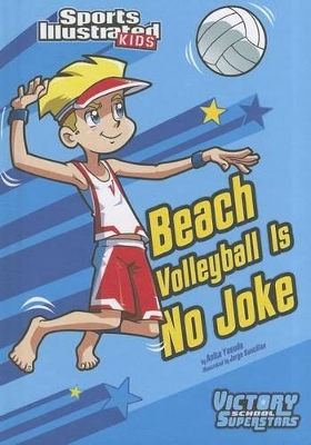 Sports Illustrated Kids Victory School Superstars Beach Volleyball is No Joke