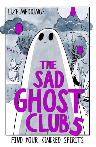 The Sad Ghost Club Volume 5: Find Your Kindred Spirits