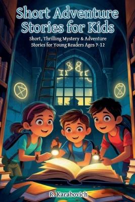 Short Adventure Stories for Kids: Brave Explorers & Hidden Treasures