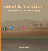Fairies In The Desert: The Quest For The Law Of Supply