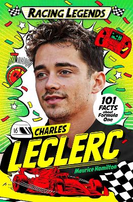 Racing Legends: Charles Leclerc: 101 Facts about Formula One