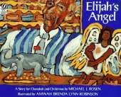 Elijah's Angel: A Story for Chanukah and Christmas