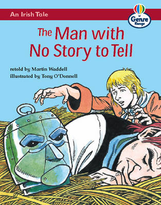 Irish Tale: The Man with no Story to Tell, An Genre Competent stage Traditional Tales Bk 2