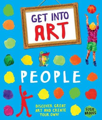 Get Into Art: People: Discover great art - and create your own!
