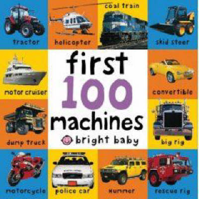 First 100 Machines: First 100 Board Books