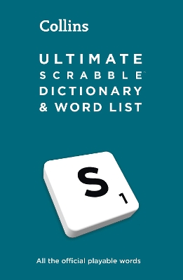 Ultimate SCRABBLE™ Dictionary and Word List: All the Official Playable Words, Plus Tips and Strategy