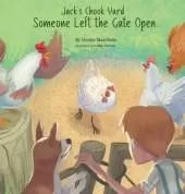 Jack's Chook Yard: Someone Left the Gate Open