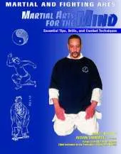 Martial Arts for the Mind: Essential Tips, Drills, and Combat Techniques