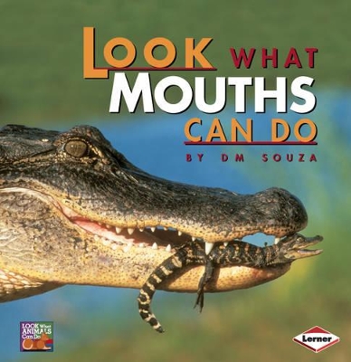 Look What Mouths Can Do