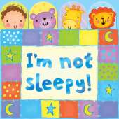 I'm Not Sleepy!